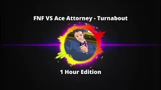 FNF VS Ace Attorney - Turnabout (1 Hour Edition) #fnf #hours