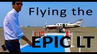Flying the 2012 Epic LT Turboprop