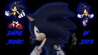 Dark Sonic Mod W.I.P | SSF2 Custom Mod (kinda)