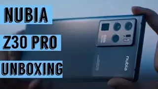 ZTE Nubia Z30 Pro Unboxing | Camera Test