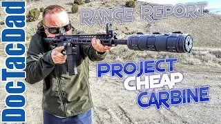 Project Cheap Carbine $500 AR-15 - Range Report