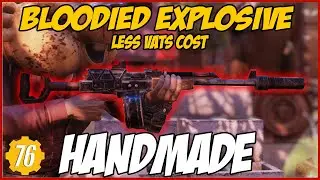 Bloodied Explosive HANDMADE Weapon Spotlight Fallout 76