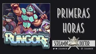 Rungore ➫ Primeras Horas!