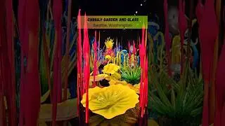 The Most Mesmerizing Glass Art in the World – Chihuly Garden Tour - Seattle, WA