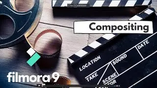 Compositing - Filmora video editing tutorials