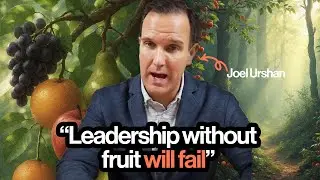 Joel Urshan on The Fruit of the Spirit in Leadership