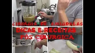 Cirurgia de Garganta Dicas e Receitas