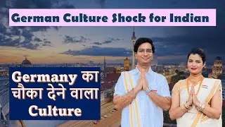 Culture Shock In Germany | German Culture VS Indian Culture | German Culture Differences