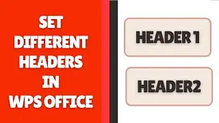How to Set Different Headers in WPS Office Writer