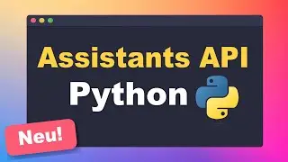 OpenAI 🤖 Assistants API - Einfaches Tutorial (Deutsch) I Beispiel mit allen wichtigen Begriffen