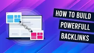 E9:   How To Build Powerful Links In 2024