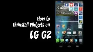 LG G2  - How to Uninstall Widgets on LG G2 2