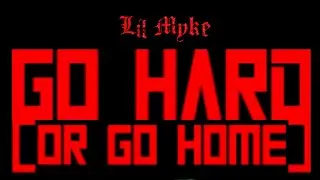 LIL MYKE - GO HARD (Official Visualizer)