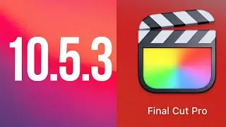 How to Update FCPX version 10.5.3 - Final Cut Pro X - Mac