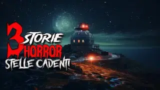 3 Storie Horror Accadute Durante La Notte delle Stelle Cadenti