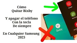 Cómo Quitar Bixby Y apagar el teléfono con la tecla de siempre en Cualquier Samsung 2023
