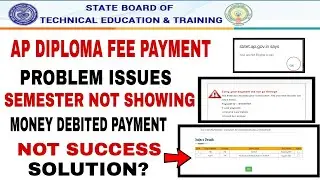 AP DIPLOMA FEE PAYMENT ISSUES |  SEM NOT SHOWING  WHAT DO NOW