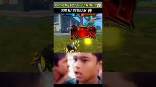 Prank on Subscriber With 558 Ki Streak 😱 - Garena free fire Max 
