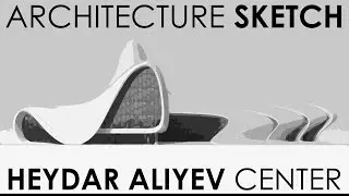 heydar aliyev center drawning / ARCHITECTURE SKETCH