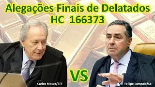 Lewandowski vs Barroso  - HC  166373 - O Susto de quem não sabia - Alegações Finais de Delatados