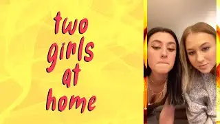 Girls at Home PERISCOPE LIVE 💕