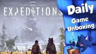 Expeditions   Daily Game Unboxing