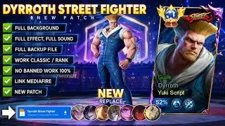 UPDATE Script Skin Dyrroth Street Fighter - Guile No Password | Full Effect Voice | Patch Terbaru