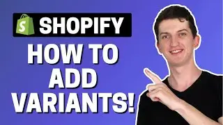 How To Add Variants For Products In Shopify