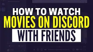 How To Watch Movies With Friends Online On Phone Using Discord (2025)