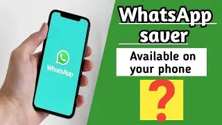 WhatsApp saver available on your phone? | WhatsApp status saver #whatsappstatus