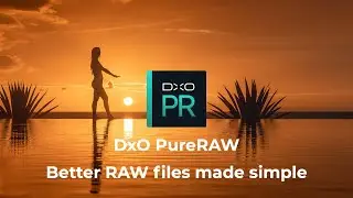 DxO PureRAW ⎢ Better RAW files made simple