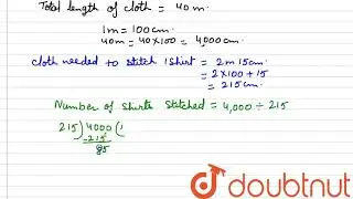 To stich a shirt 2m 15 cm cloth is needed. Out of 40 m cloth, how |Class  6 Math |Doubtnut