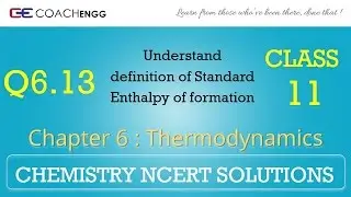 Thermodynamics Q6.13 Chapter 6 Class 11 CHEMISTRY NCERT Solutions