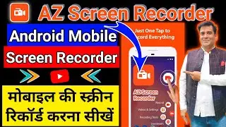 Az screen recorder settings | Best screen recorder app | Mobile ki screen kaise record karen