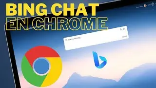 Cómo usar Bing Chat en Chrome | El chatbot de Bing en otro navegador