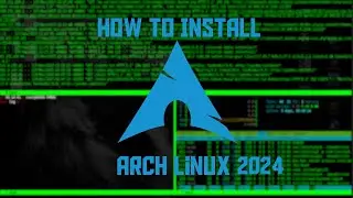 How to Install Arch Linux in 2024