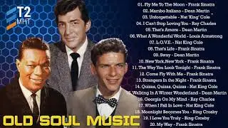 Dean Martin ,Frank Sinatra, Louis Armstrong, Nat King Cole, Ray Charles - Old SOUL Music 60's 70's