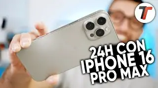 24H CON IPHONE 16 PRO MAX!