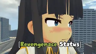 Revengenance Status [ Giantess / Meme ]