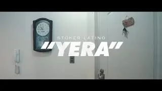 YERA - Stoker Latino (Video Oficial) // IS MY 13-20