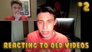 Reacting to Old Videos! | Part 2