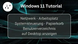 Netzwerk Arbeitsplatz Systemsteuerung Papierkorb Benutzerverzeichnis auf Win 11 Desktop anzeigen!