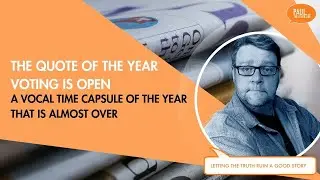 The Quote of the Year Poll is like an Audio time capsule of the horrors 