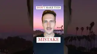Don’t make this mistake
