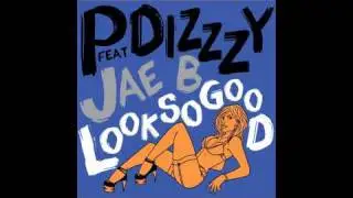Patrick Toussaint - Look So Good Feat. Jae B