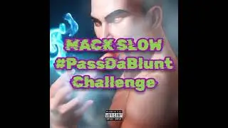 Atm Richbaby - Pass Da Blunt Challenge (Feat. Mack Slow) prod. By @TrashBaggBeatz
