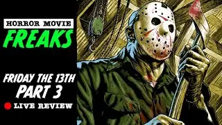 Friday the 13th Part 3 - Live Review