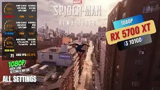 Spider-Man remastered 🔥 rx 5700 xt + i3 10100f 🔥 all settings [1080p]