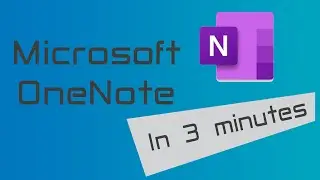 Microsoft OneNote in 3 Minutes