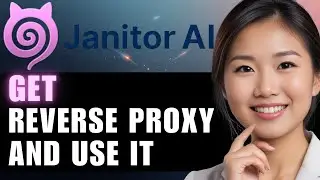 How to Get a Reverse Proxy for Janitor AI (and Use It) | EASY Guide 2025